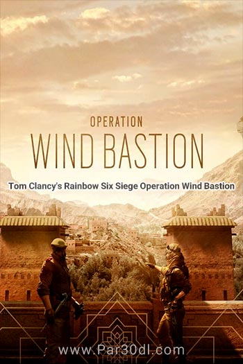 دانلود بازی Tom Clancy's Rainbow Six Siege Operation Wind Bastion برای کامپیوتر - نسخه CoePack