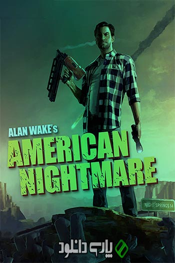 دانلود بازی Alan Wake’s American Nightmare برای کامپیوتر - نسخه FitGirl