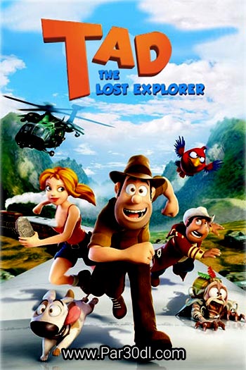 دانلود انیمیشن تاد جستجوگر گمشده دوبله فارسی Tad The Lost Explorer 2012
