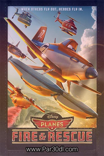 دانلود انیمیشن هوایپما آتش و نجات فارسی Planes Fire and Rescue 2014