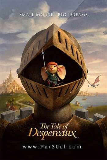 دانلود انیمیشن داستان افسوس دوبله فارسی The Tale of Despereaux 2008