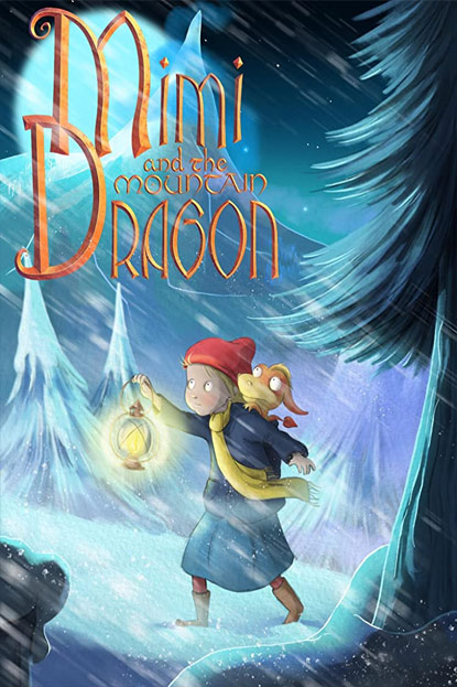 دانلود انیمیشن Mimi and the Mountain Dragon 2019 دوبله فارسی