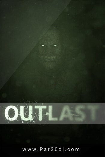 دانلود بازی Outlast برای کامپیوتر - نسخه R.G. Mechanics