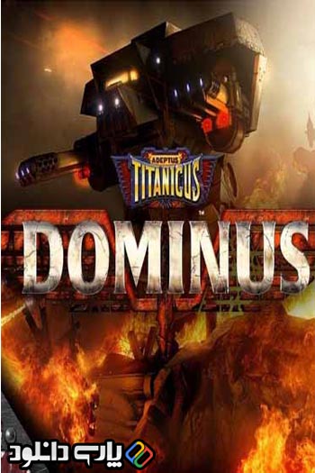 دانلود بازی Adeptus Titanicus: Dominus برای کامپیوتر - نسخه CODEX