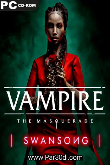 دانلود بازی Vampire The Masquerade Swansong برای کامپیوتر + تریلر